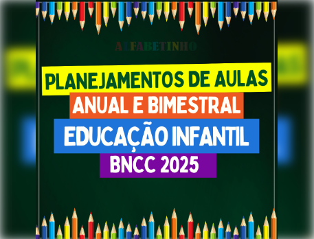 Educação Infantil - (Berçário, Maternal e Pré-escolar)